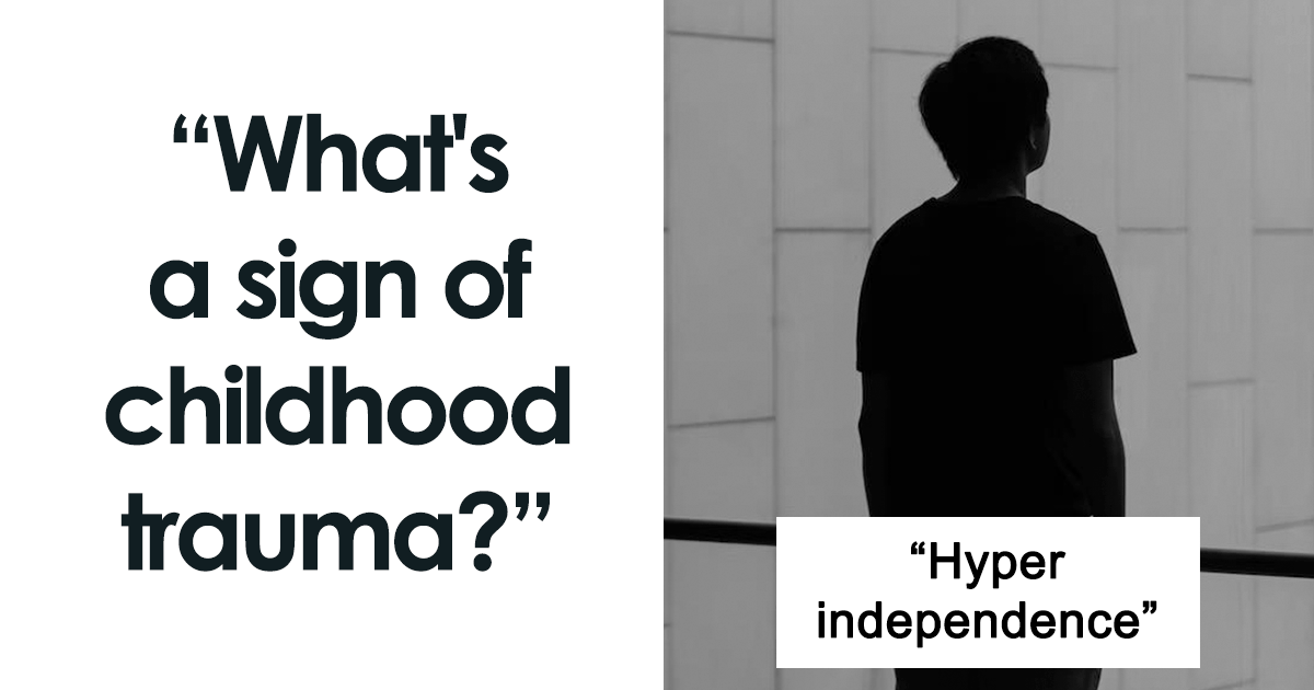 27 الكشف عن علامات السلوك التي تشير إلى أن شخصًا ما مر بطفولة مؤلمة