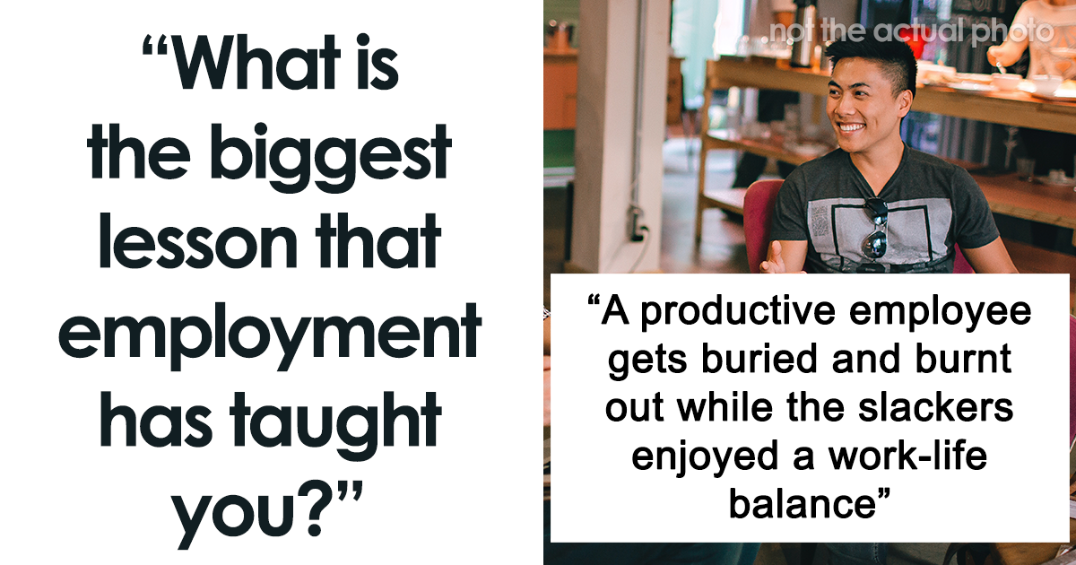 "زملاء العمل الكسالى يتقاضون رواتبهم بنفس القدر": يشارك الأشخاص 29 درسًا صعبًا في مجال التوظيف